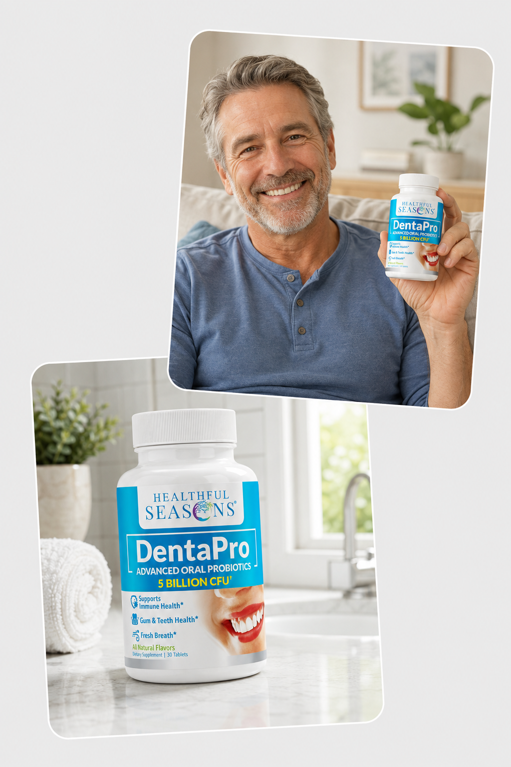Man holding a DentaPro bottle and the DentaPro Advanced Oral Probiotics bottle on a bathroom counter